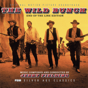 The 250th title and last CD of FSM ever: The Wild Bunch, music by Jerry Fielding